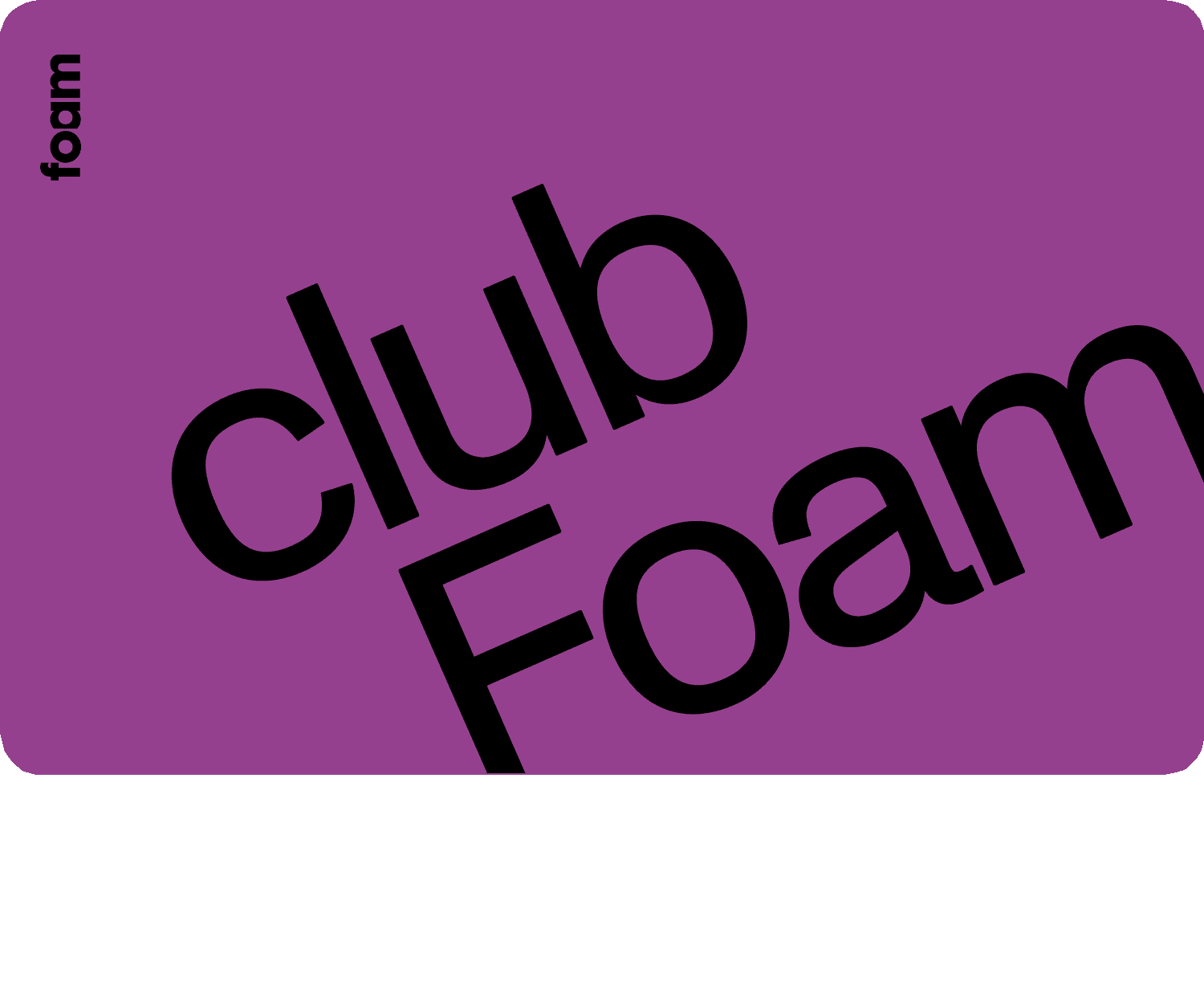 Club Foam membership