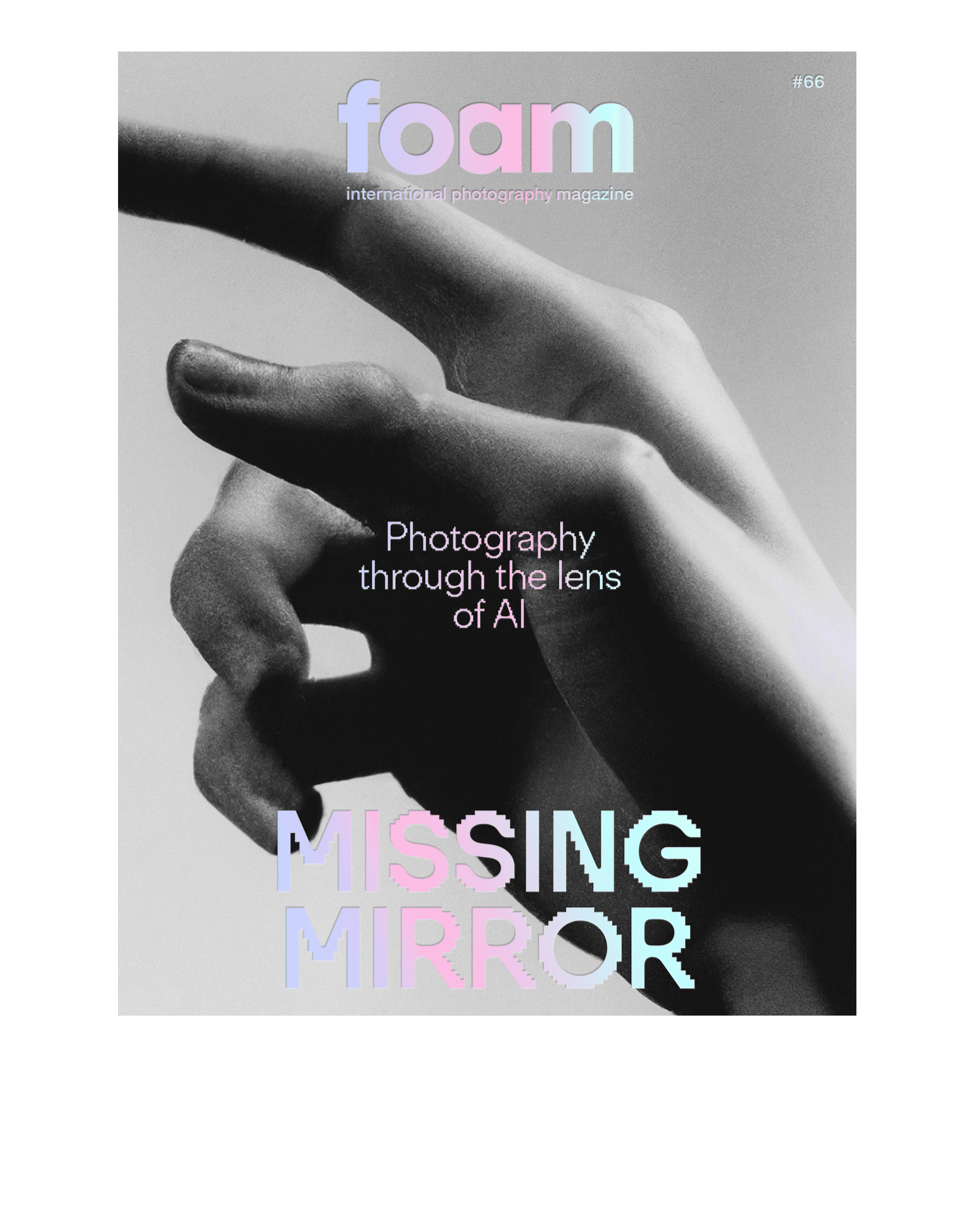 Foam Magazine #66: MISSING MIRROR – Photography Through the Lens of AI. Cover: Image from the series Aleph-2 © Juan Manuel Lara, courtesy of the artist.